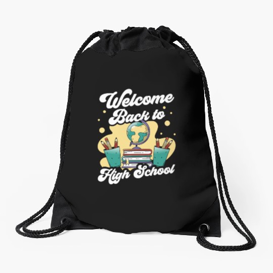 Welcome Back To High School Pupil Back To School Drawstring Bags