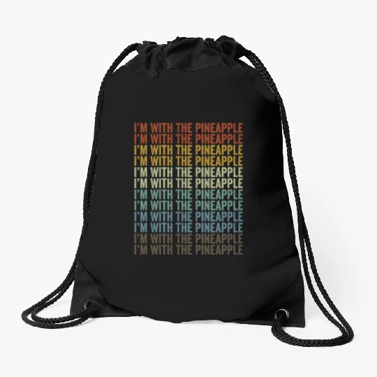 I'm With The Pineapple Pineapple Lover Drawstring Bags