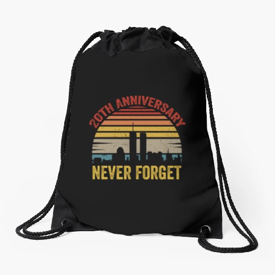 Never Forget 9 11 20th Anniversary Drawstring Bags