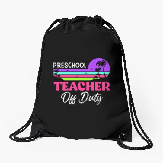 Preschool teacher off school vacation duty teacher Drawstring Bags