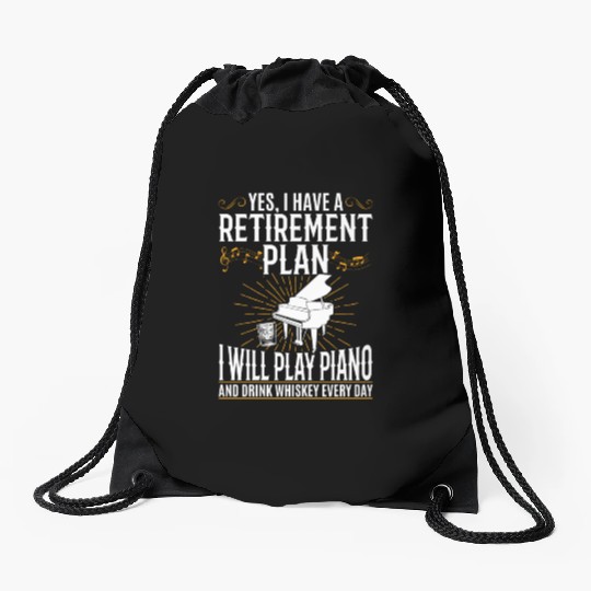 Yes I Have A Retirement Plan Piano Player - Pianis Drawstring Bags