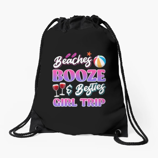 Beaches Booze Besties Girls Trip Spring Break Drawstring Bags