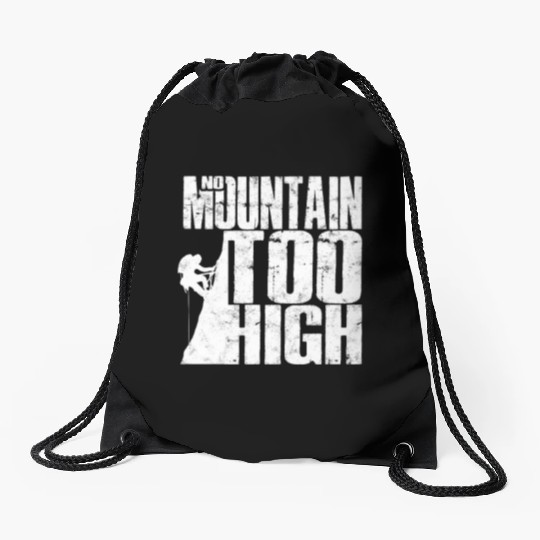 No Mountain Too High - Mountaineering Drawstring Bags