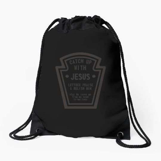 Catch up With Jesus, Funny Christian Drawstring Bags