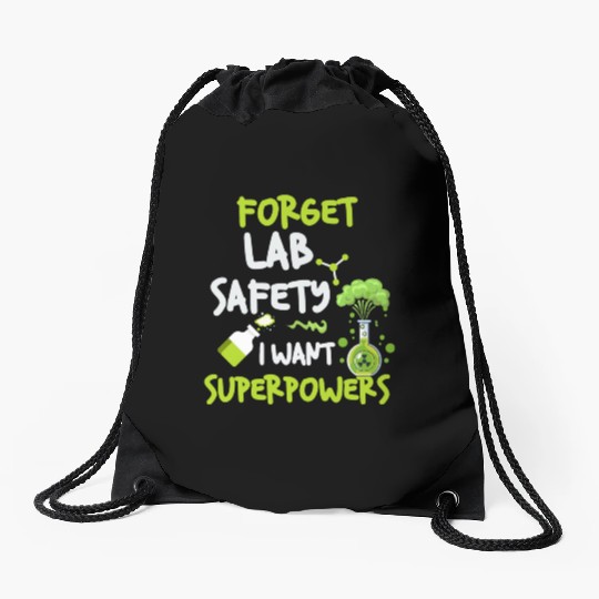 Forget Lab Safety Want Superpowers Funny Chemistry Drawstring Bags