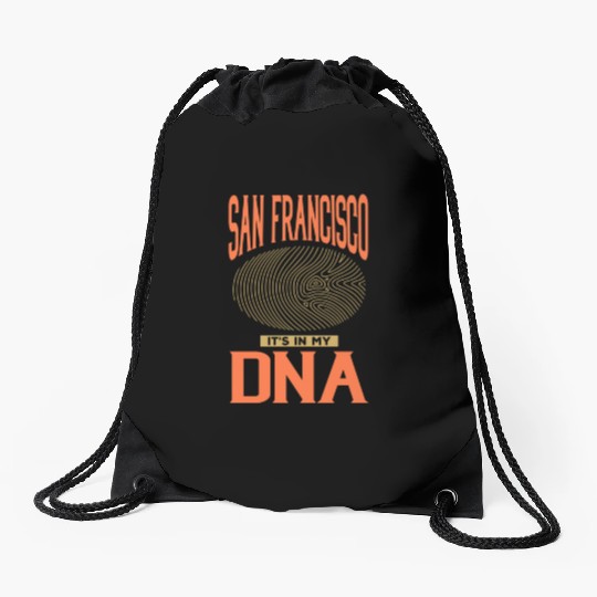San Francisco it s in my DNA Drawstring Bags