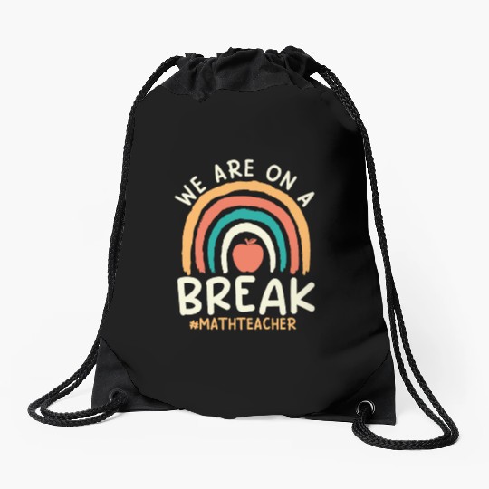Teacher off duty teacher vacation math teacher Drawstring Bags