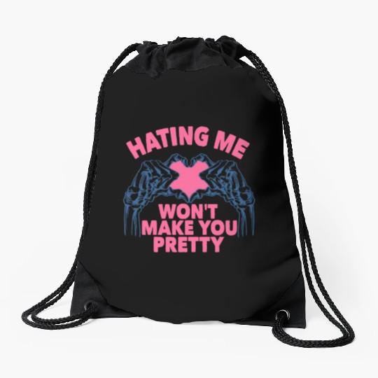 Hating Me Won't Make You Pretty Skeleton Hand Hear Drawstring Bags
