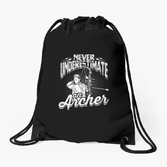 Never underestimate an archer - Archery Drawstring Bags