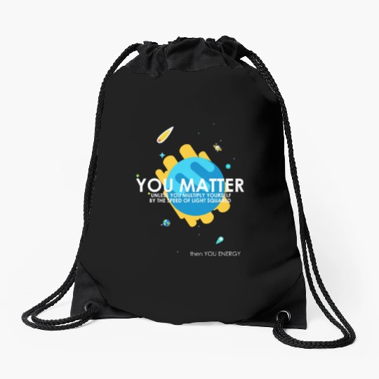 Funny You Matter Atom Nerd Drawstring Bags Gift (Science