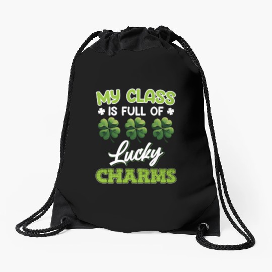 My class is full of lucky charms Teacher Drawstring Bags