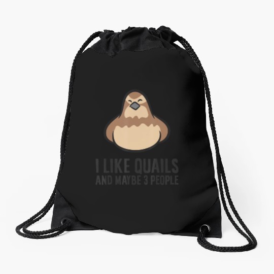 I Like Quails And Maybe Like 3 People Quail Birds Drawstring Bags