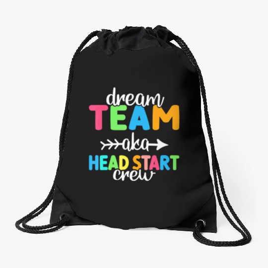 Dream Team aka Head Start Crew Teacher Preschool Drawstring Bags