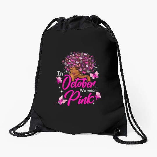 In October We Wear Pink African American Women Bre Drawstring Bags