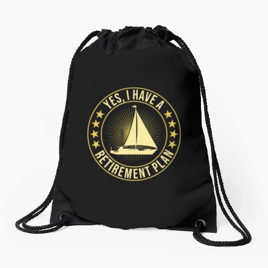 Sailing Retirement Plan Retired Sailor Sailboat Drawstring Bags