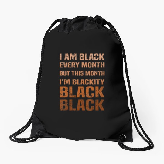 Juneteenth Blackity BLM African Melanin Black Hist Drawstring Bags