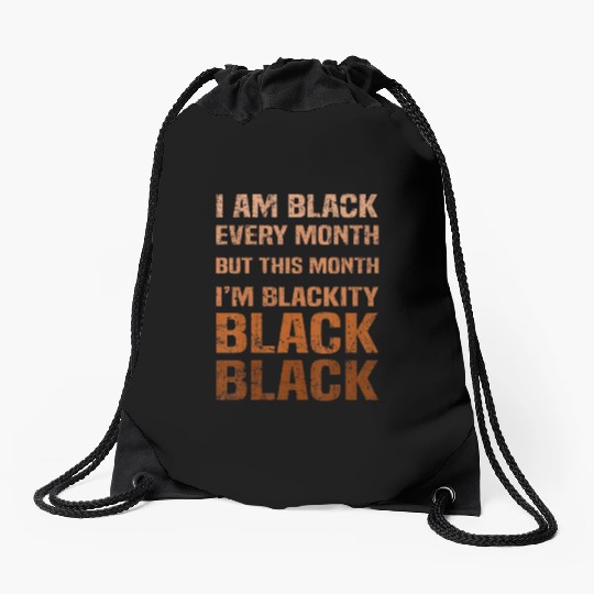 Juneteenth Blackity BLM African Melanin Black Hist Drawstring Bags