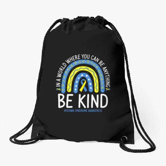 Be Kind Rainbow World Down Syndrome Awareness Day Drawstring Bags
