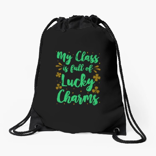 My Class is full of Lucky Charms class teacher Drawstring Bags