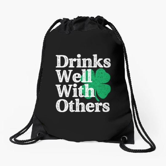 Drinks Well With Others St Patricks Day Drawstring Bags