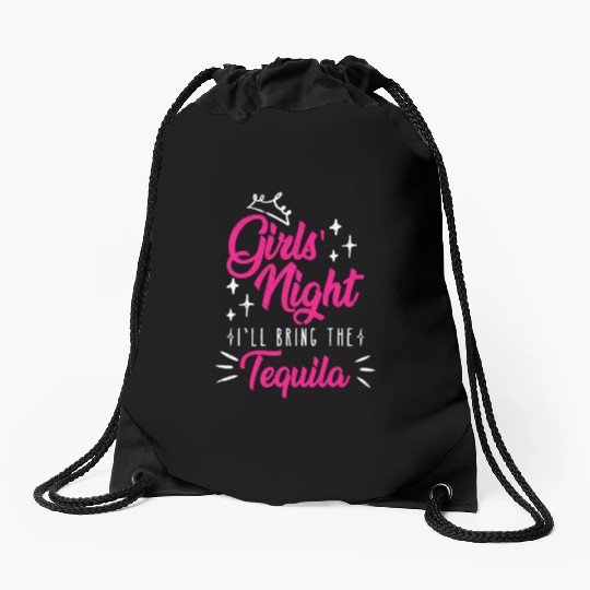 Girls night out I bring the tequila Spring Break Drawstring Bags