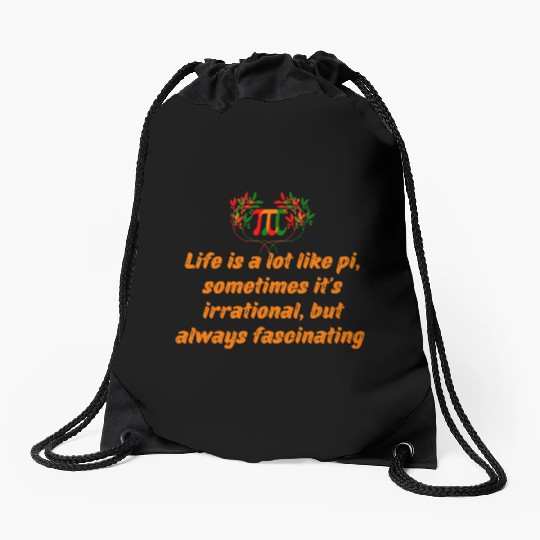 PI DAY QUOTES FOR LIFE , MATH LOVERS, MATH TEACHER Drawstring Bags