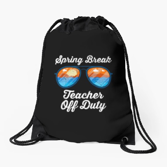 Spring break teacher off duty vacation teacher Drawstring Bags