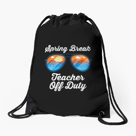 Spring break teacher off duty vacation teacher Drawstring Bags