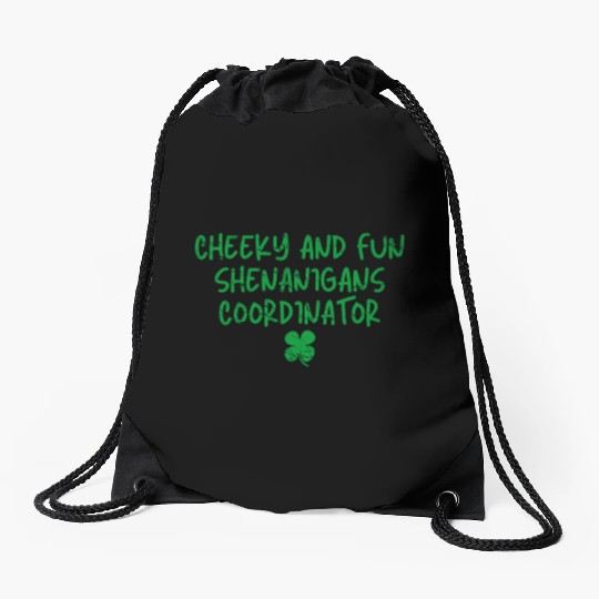 Cheeky and Fun Shenanigans Coordinator Irish St Pa Drawstring Bags