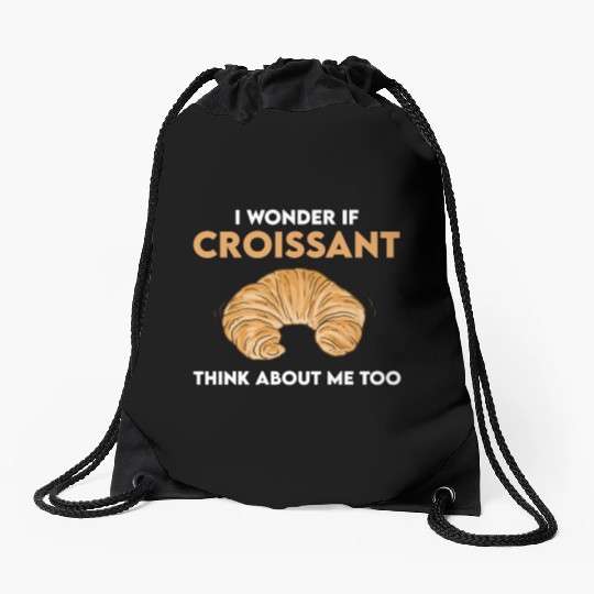 Funny Croissant Lover Quote French Bread Drawstring Bags