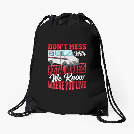 Don't Mess With Postal Workers Postal Worker Drawstring Bags