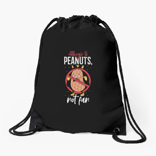 Allergic To Peanuts Not Fun Peanut Allergic Drawstring Bags