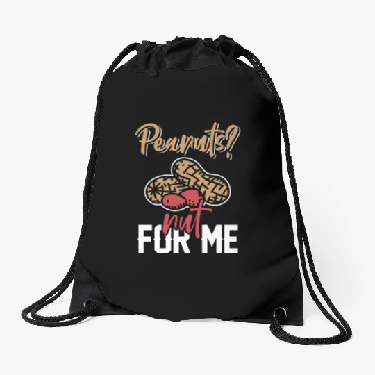 Peanuts? Not For Me Peanut Allergic Peanut Allergy Drawstring Bags