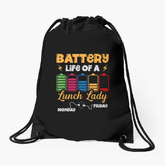 Battery Life Of A Lunch Lady Cafeteria Canteen Drawstring Bags