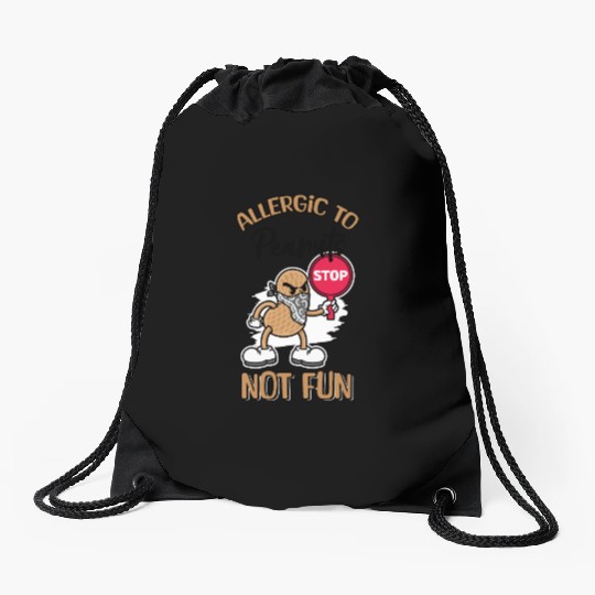 Allergic To Peanuts Not Fun Peanut Allergic Drawstring Bags