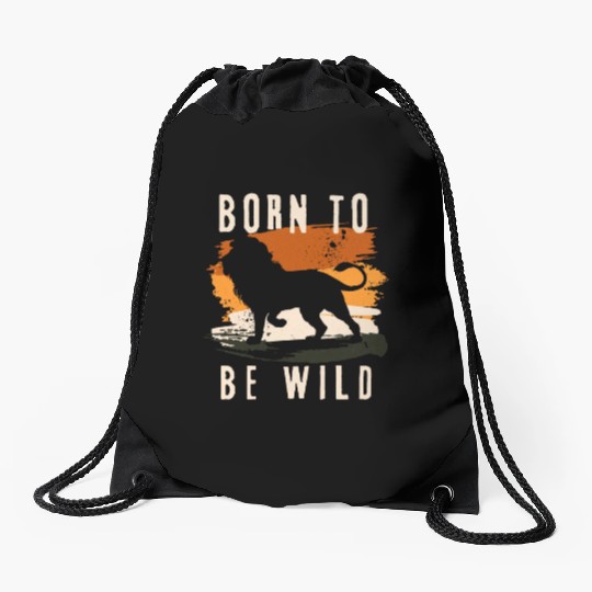 Born to be wild Lion Animal Drawstring Bags