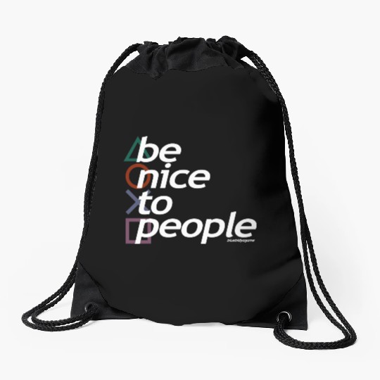 Be Nice To People Drawstring Bags
