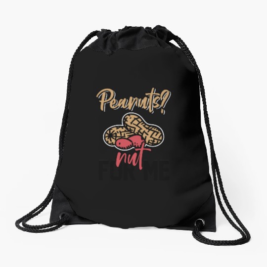 Peanuts? Not For Me Peanut Allergic Peanut Allergy Drawstring Bags