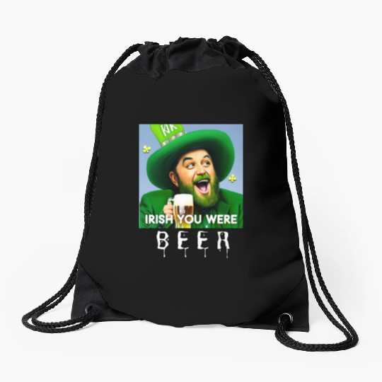 IRISH you were Beer Drawstring Bags
