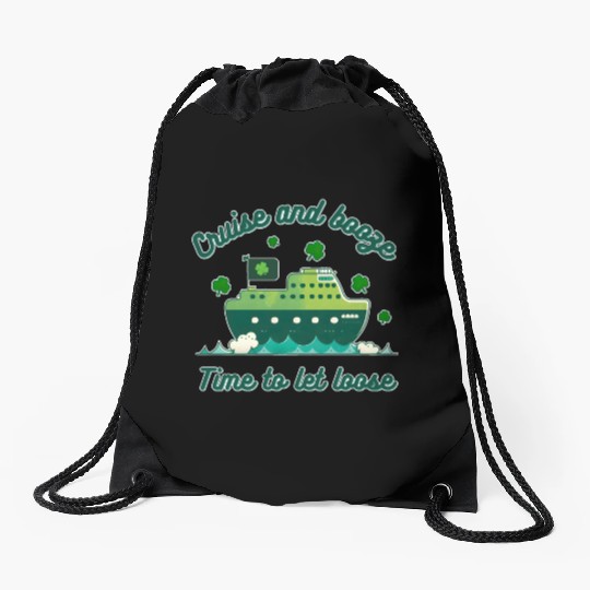 Cruise And Booze Time To Let Loose Drawstring Bags