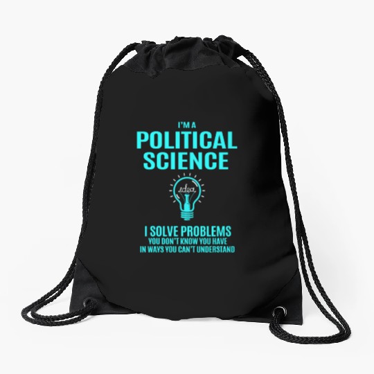 Political Science Drawstring Bags - I Solve Problems Gift