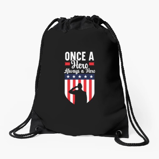 Once A Hero Always A Hero USA Flag Memorial Day Drawstring Bags