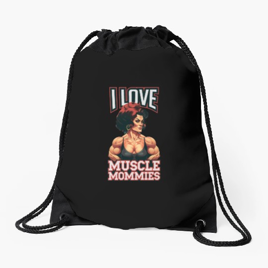 I Love Muscle Mommies Drawstring Bags