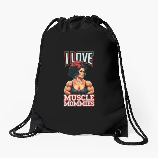 I Love Muscle Mommies Drawstring Bags