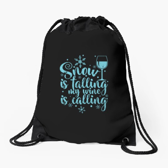 Snow is falling my Wine is calling Winter Drawstring Bags