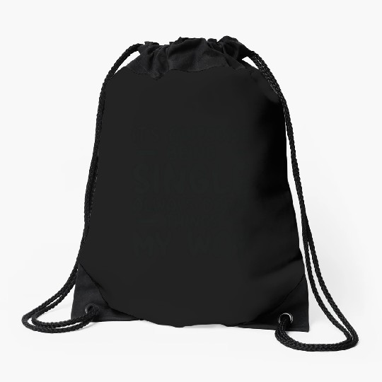 Awesome Single Independent Solo Single Quotes Drawstring Bags
