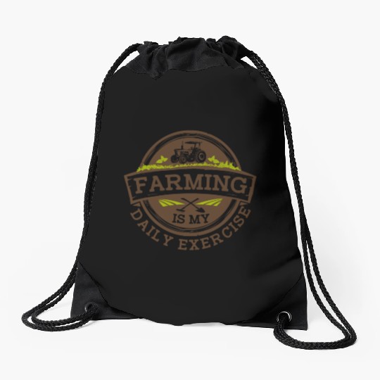 Farming Is My Daily Exercise Agribusiness Drawstring Bags