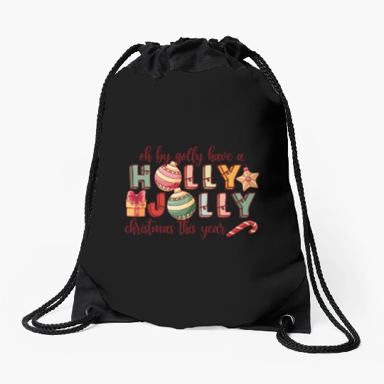 Have A Holly Jolly Christmas Drawstring Bags