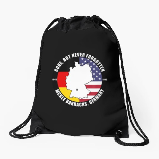 Gone But Never Forgotten McKee Barracks Germany V Drawstring Bags
