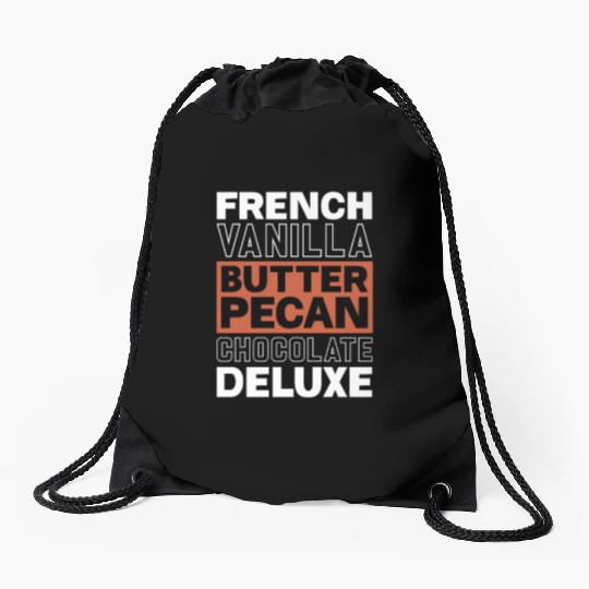French Vanilla Butter Pecan Chocolate Deluxe Drawstring Bags